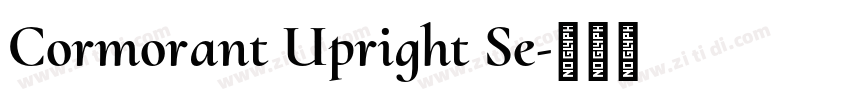 Cormorant Upright Se字体转换